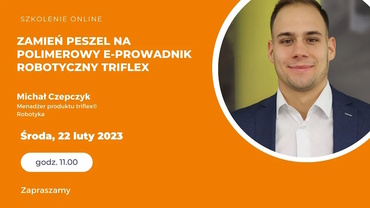 Zamień peszel na polimerowy e-prowadniki robotyczny triflex